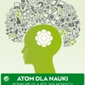 Atom dla Nauki – konkursy dla studentów, samorządów studenckich i kół naukowych
